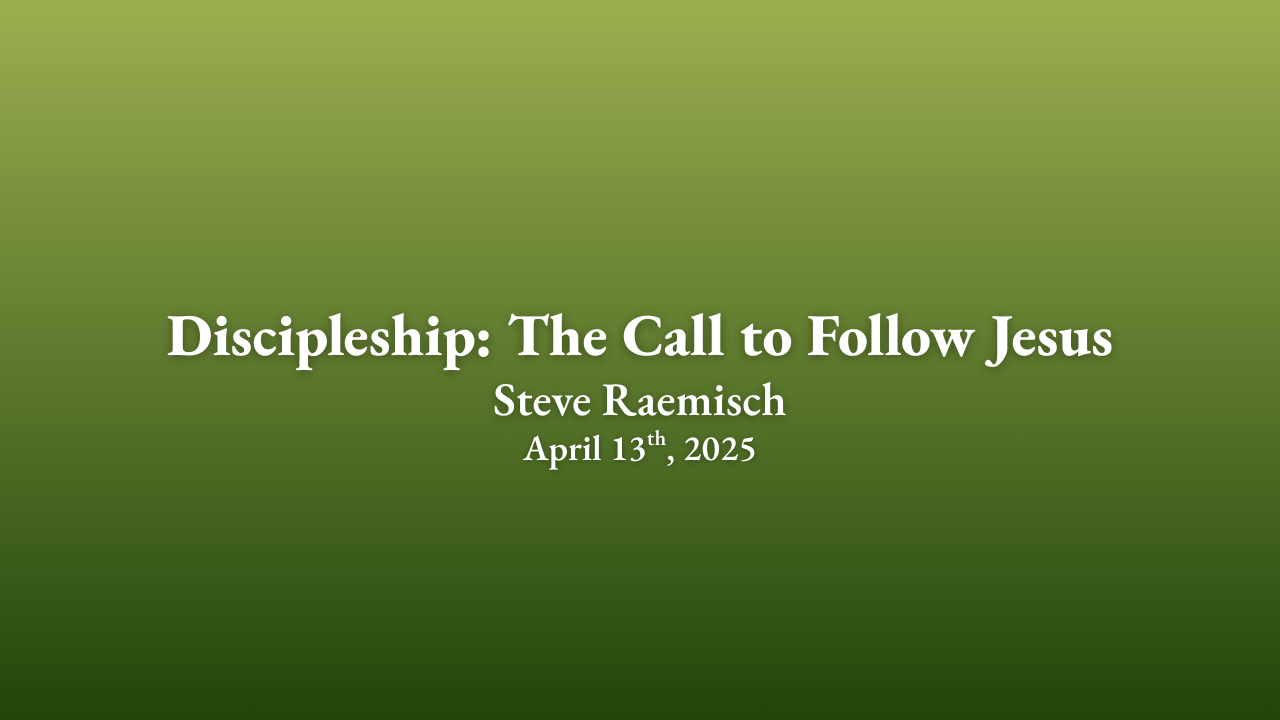 Discipleship The Call to Follow Jesus